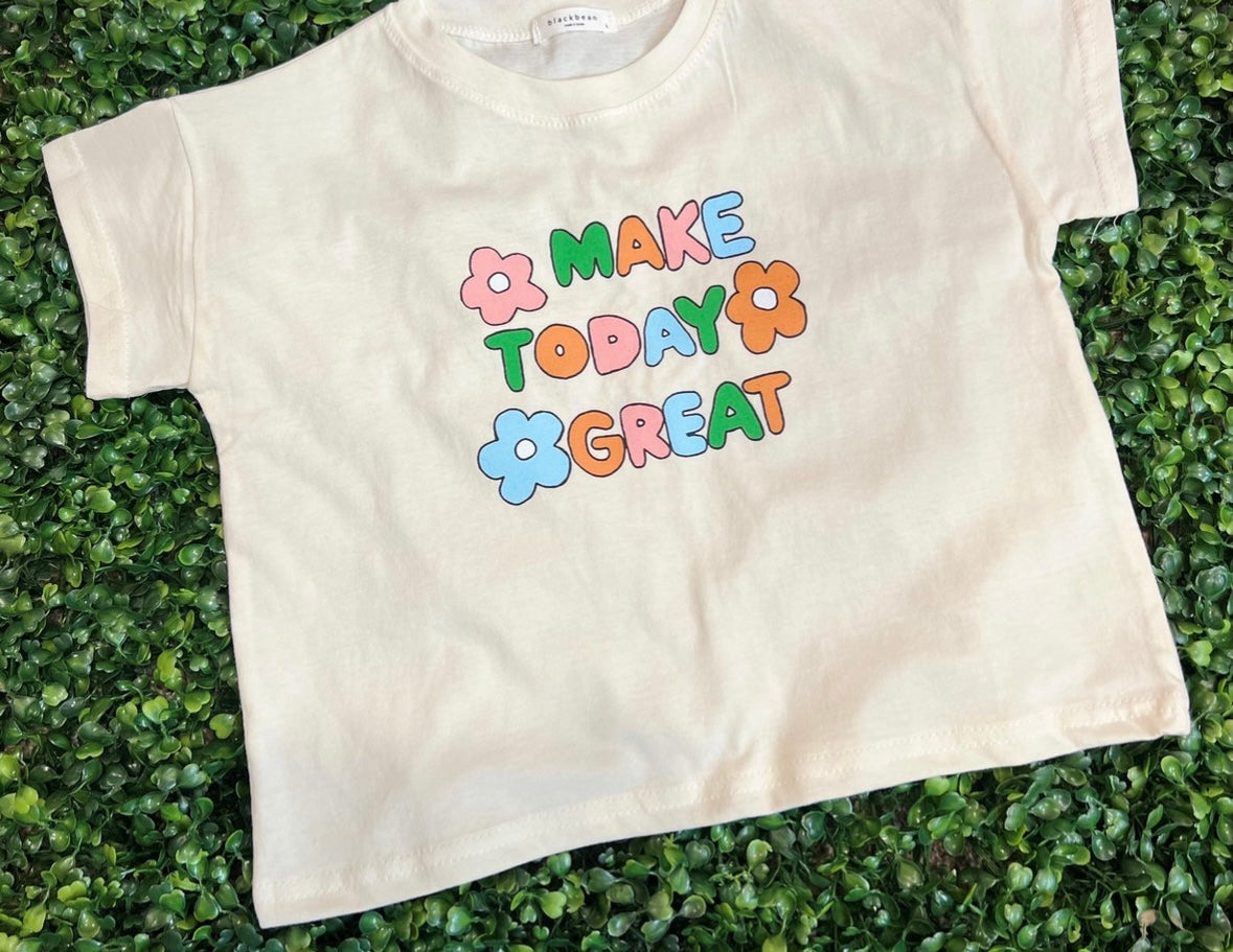 Make Today Great Tee